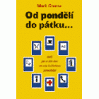 Od pondělí do pátku