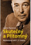 Skutečný a Přítomný - myšlenkový svět C. S. Lewise