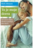 To je moje dcera