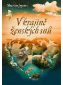 V krajině ženských snů - obnova ženské spirituality