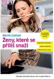 Ženy, které se příliš snaží
