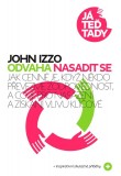 Odvaha nasadit se