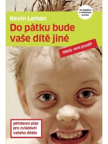 Do pátku bude vaše dítě jiné