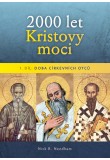 2000 let Kristovy moci – 1. díl