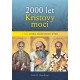 2000 let Kristovy moci – 1. díl