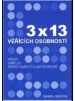 3 x 13 věřících osobností