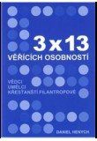 3 x 13 věřících osobností