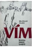 Vím, komu jsem uvěřil