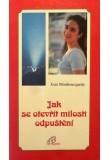 Jak se otevřít milosti odpuštění