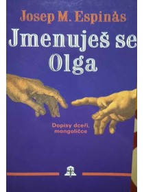 Jmenuješ se Olga