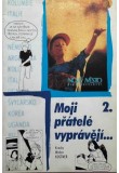 Moji přátelé vyprávějí 2
