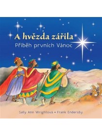 A hvězda zářila