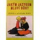 Jakým jazykem mluví Bůh?