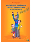 Každé dítě potřebuje slyšet evangelium