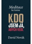 Meditace ke knize Kdo jsem já, abych vedl