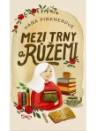 Mezi trny a růžemi