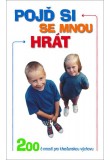 Pojď si se mnou hrát