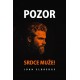 Pozor, srdce muže!