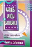 Vyprávěj, vyučuj, vychovávej