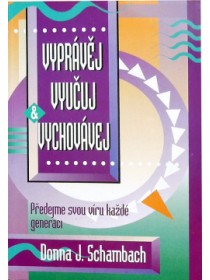 Vyprávěj, vyučuj, vychovávej