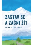Zastav se a začni žít