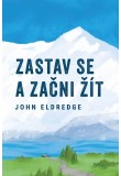 Zastav se a začni žít