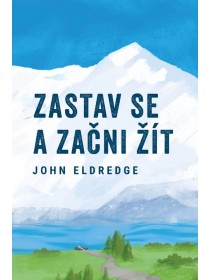 Zastav se a začni žít