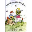 Zpěvník Zpíváme si písničku 2 - Chválíme Pána s dětmi
