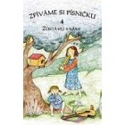 Zpěvník Zpíváme si písničku 4 - Zůstávej s námi