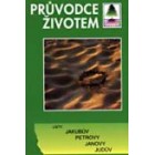 Průvodce životem (29) NZ - Listy Jakubův, Petrovy, Janovy a Judů