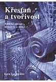 Křesťan a tvořivost (Biblické základy kreativity a umění)
