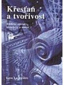 Křesťan a tvořivost (Biblické základy kreativity a umění)
