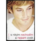 S nikým nechodím a nejsem cvok