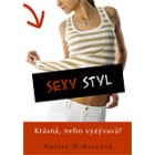 Sexy styl - Krásná, nebo vyzývavá?