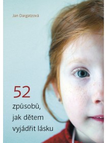 52 způsobů, jak dětem vyjádřit lásku