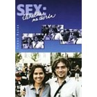 Sex, šlehačka na dortu