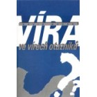 Víra ve vírech otazníků